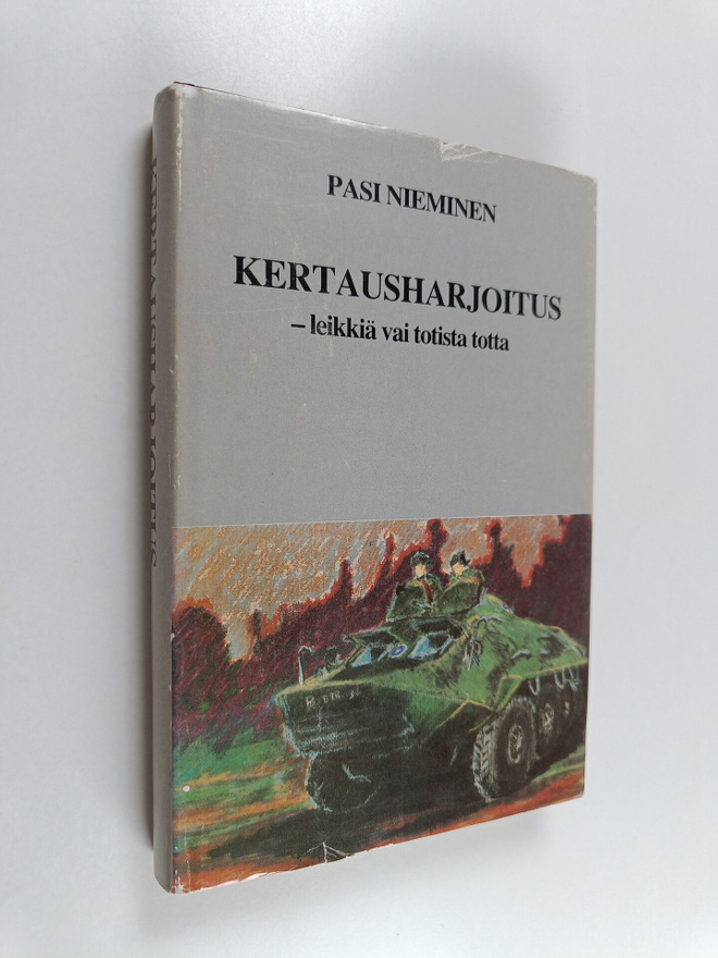 Pasi Nieminen : Kertausharjoitus : leikkiä vai totista totta