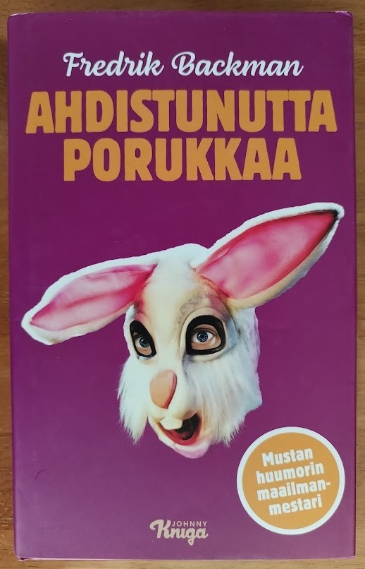 Fredrik Backman: Ahdistunutta porukkaa