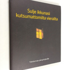 Bertil Myhr : Sulje ikkunasi kutsumattomilta vierailta : ... - pikkukuva 1