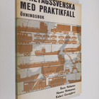 Eero Halonen : Företagssvenska med praktikfall : övningsbok - pikkukuva 1