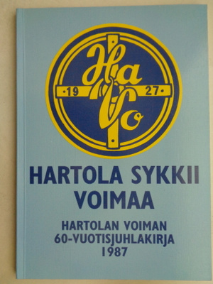 Hartola sykkii voimaa. Hartolan Voiman 60-vuotisjuhlakirja