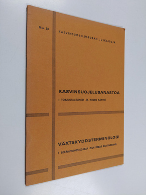 Kasvinsuojelusanastoa. 1 : Torjuntavälineet ja niiden käy...