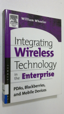 William R. Wheeler : Integrating Wireless Technology in t...
