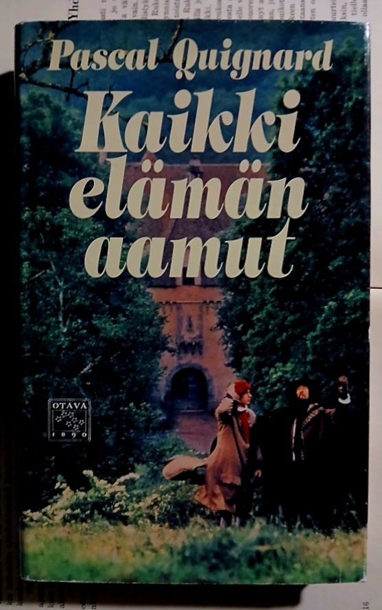Pascal Quignard - Kaikki elämän aamut (sid.)