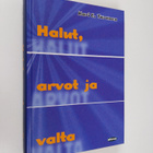 Kari E. Turunen : Halut, arvot ja valta - pikkukuva 1