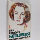 Eila Pöyhönen : Kouluvuosi : opettajan päiväkirja - pikkukuva 1