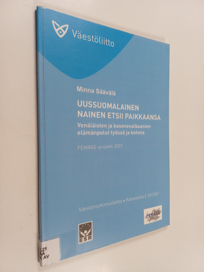 Minna Säävälä : Uussuomalainen nainen etsii paikkaansa : ...