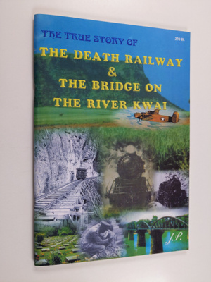 The death railway & the bridge on the river kwai