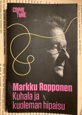 Markku Ropponen - Kuhala ja kuoleman hipaisu (pokkari)