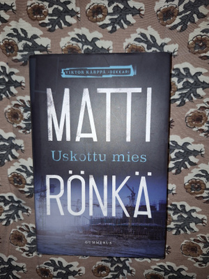 Matti Rönkä : Uskottu mies 1p