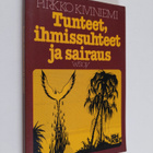 Pirkko Kiviniemi : Tunteet, ihmissuhteet ja sairaus - pikkukuva 1