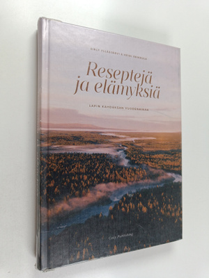 Sirly Ylläsjärvi ym. : Reseptejä ja elämyksiä