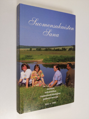 Anita (toim.) Laakso : Suomensukuisten sana : suomen suku...