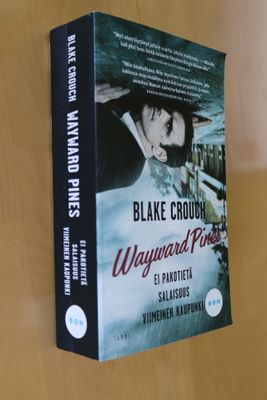 Blake Crouch : Wayward Pines -trilogia ( Bon pokkari )
