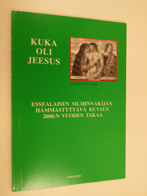 Kuka oli Jeesus? : essealaiskirje 2000 vuoden takaa : Jee...