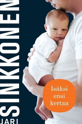 Jari Sinkkonen: Isäksi ensi kertaa