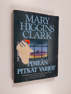 Mary Higgins Clark : Pimeän pitkät varjot