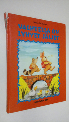 Hans Wilhelm : Valheella on lyhyet jäljet