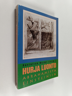 Suvielise Nurmi : Hurja luonto : Abrahamista Einsteiniin