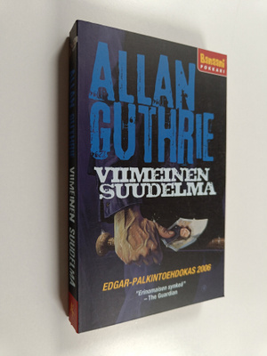 Allan Guthrie : Viimeinen suudelma