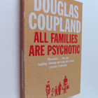 Douglas Coupland : All families are psychotic - pikkukuva 1