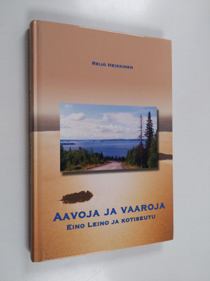 Reijo Heikkinen : Aavoja ja vaaroja : Eino Leino ja kotis...