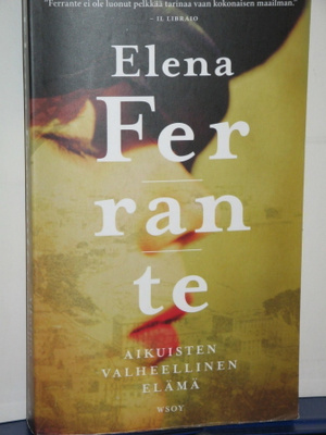 Elena Ferrante : Aikuisten valheellinen elämä