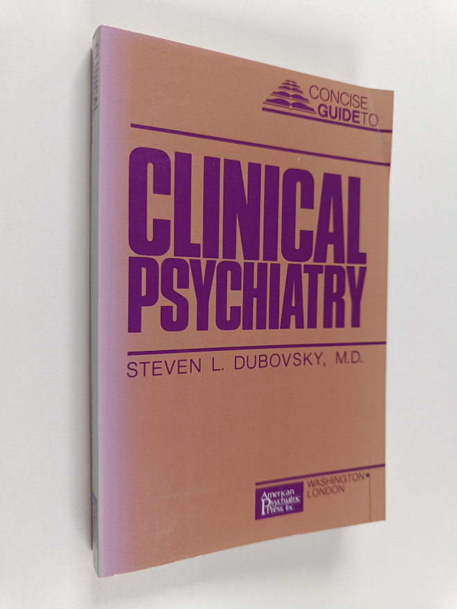 Steven L. Dubovsky : Concise guide to clinical psychiatry
