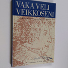 Irmeli Pääkkönen ym. : Vaka veli veikkoseni : C. N. Keckm... - pikkukuva 1