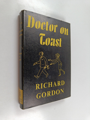 Richard Gordon : Doctor on toast