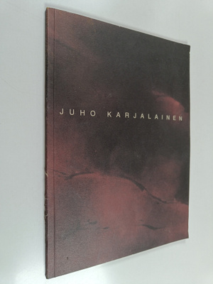 Juho Karjalainen : Juho Karjalainen 8.3.-20.4.1997, Hämee...