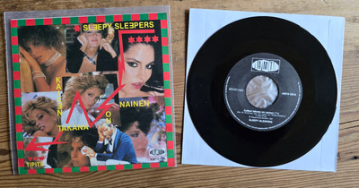 Sleepy Sleepers: Kaiken Takana on Nainen / Tipitii 7"