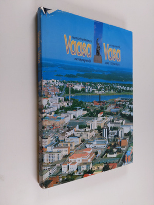 Vaasa : monivivahteinen merikaupunki : en nyansrik stad i...