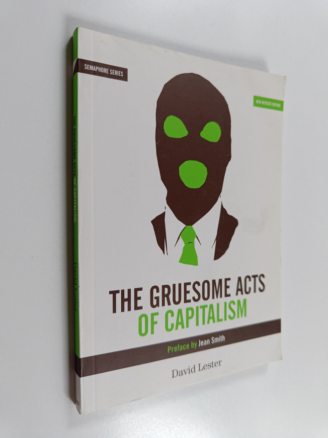 David Lester : The Gruesome Acts of Capitalism