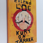Erlend Loe : Kurt on tärkeä - pikkukuva 1