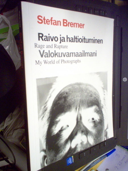 Bremer : Raivo ja haltioituminen - Valokuvamaailmani