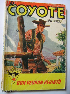 J.Mallorquí : El Coyote - Don Pedron perintö - no 45 - 1957