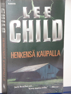 Lee Child : HENKENSÄ KAUPALLA