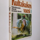 Kalevi Raitasuo : Kultakukon vuosi : metsäfasaanin elämää... - pikkukuva 1