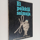 Ei pelkkiä solmuja : partiotoiminta tänään - pikkukuva 1