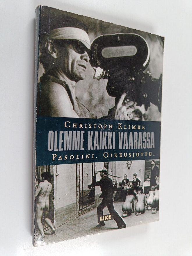Christoph Klimke : Olemme kaikki vaarassa - Pasolini, oik...