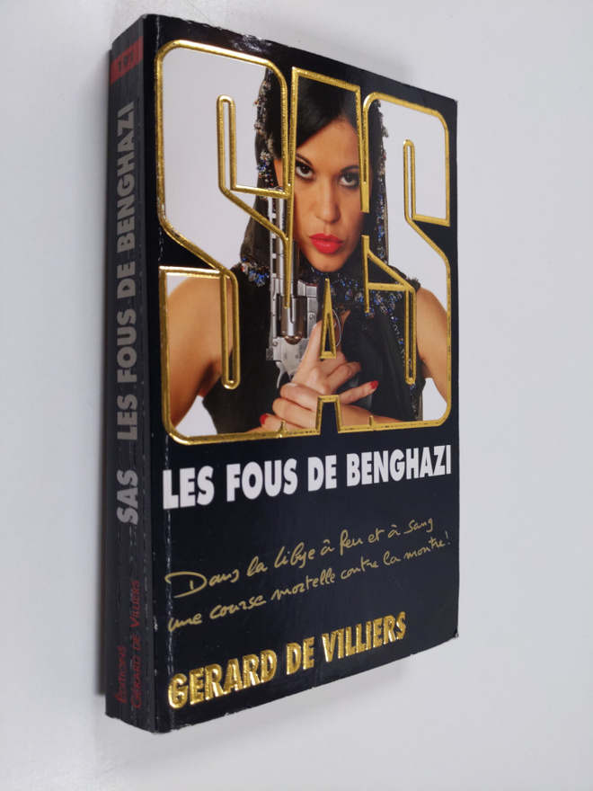 Gerard De Villiers : Les fous de Benghazi