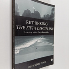Robert Louis Flood : Rethinking the fifth discipline : le... - pikkukuva 1