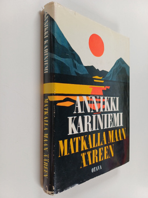 Annikki Kariniemi : Matkalla maan ääreen