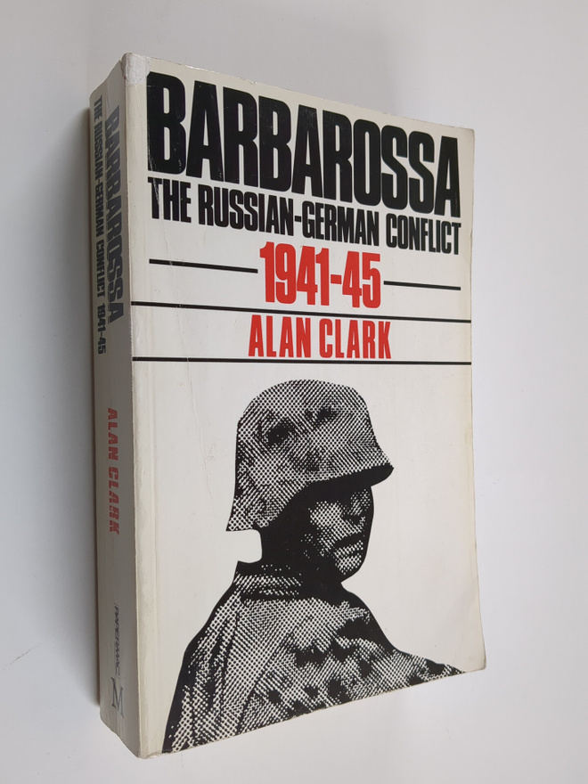 Alan Clark : Barbarossa - The Russian-German Conflict 194...