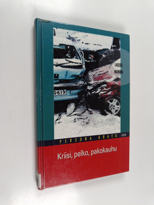 Lasse Nurmi : Kriisi, pelko, pakokauhu