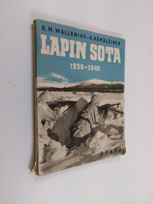 K. M. Wallenius ym. : Lapin sota 1939-40 sanoin ja kuvin