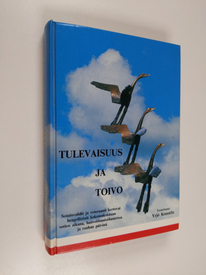 Yrjö (toim.) Knuutila : Tulevaisuus ja toivo : sotainvali...