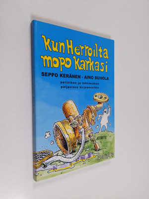 Seppo Keränen : Kun herroilta mopo karkasi : kirjeitä