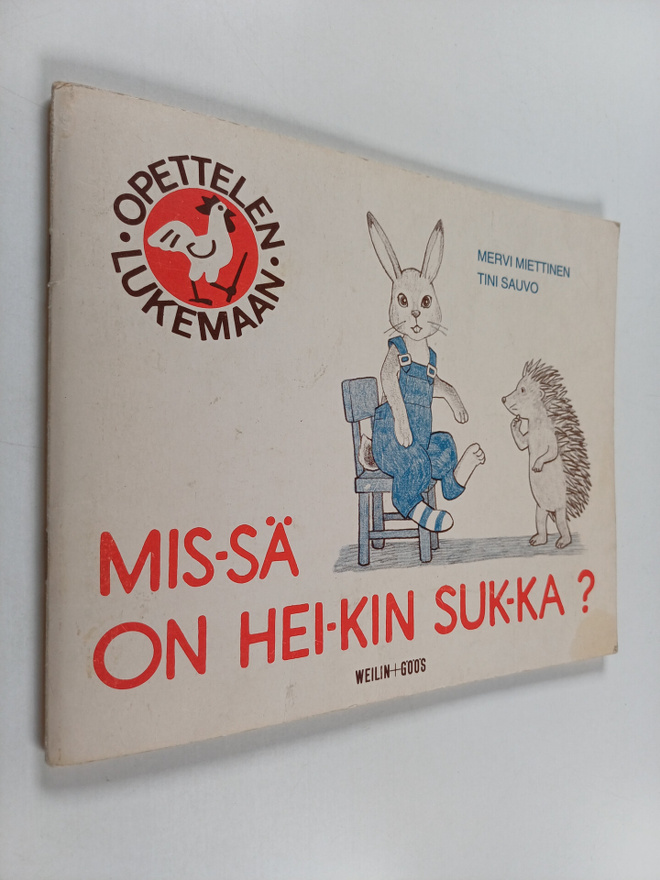 Tini Sauvo ym. : Mis-sä on Hei-kin suk-ka?